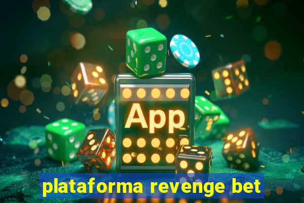 plataforma revenge bet